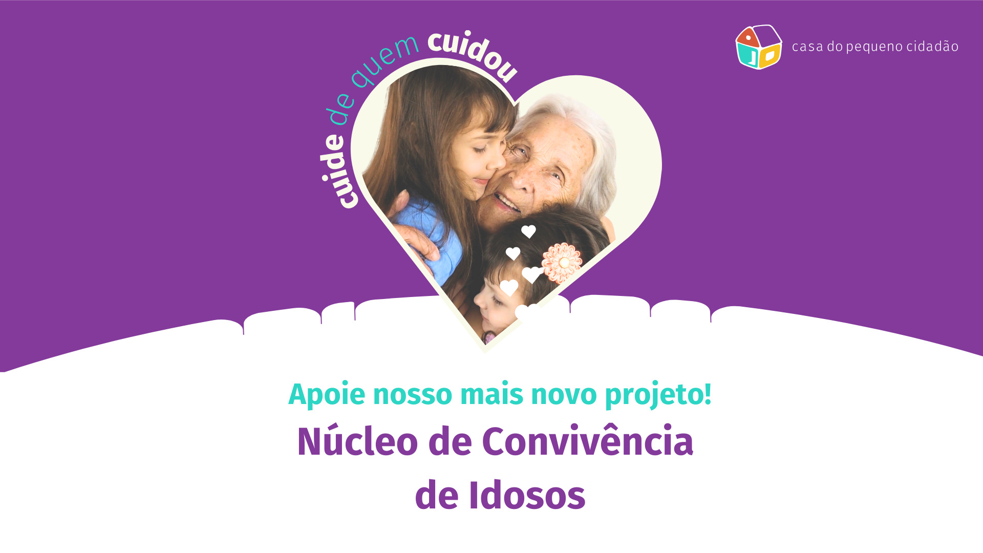 Cuide de quem cuidou