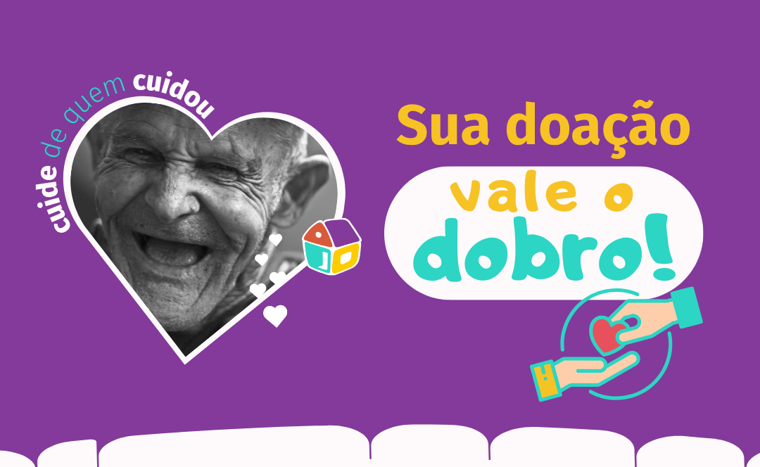 Sua doação vale o dobro: transforme a vida de idosos em vulnerabilidade