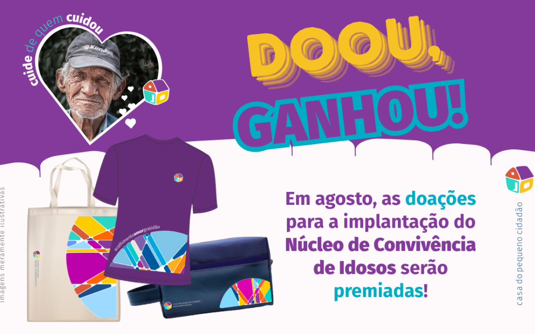 Doou, ganhou: receba um brinde e ajude a transformar vidas!