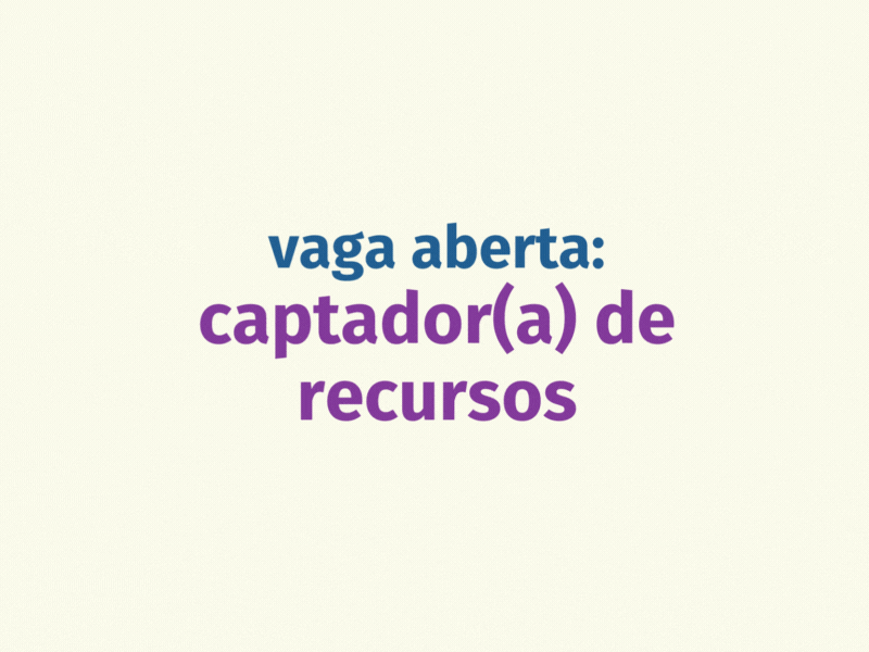 Vaga aberta: captador(a) de recursos