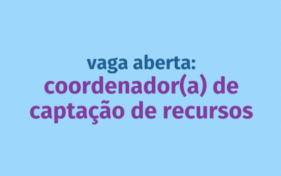 Vaga aberta: coordenador(a) de captação de recursos